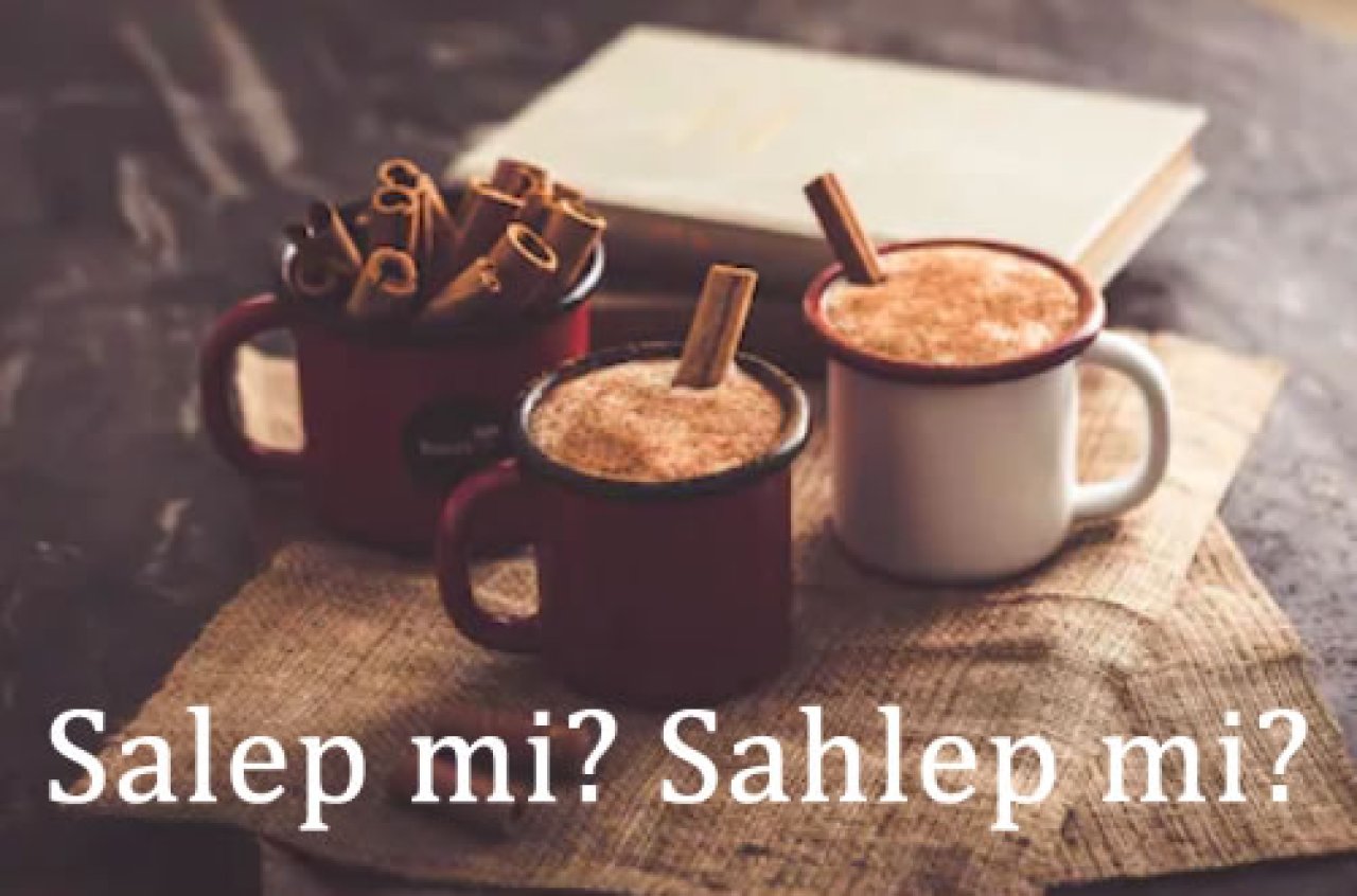 Sahlep mi Salep mi? | Dayıoğlu Salep