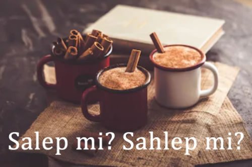 Sahlep mi Salep mi? | Dayıoğlu Salep